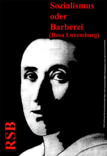 RSB-Plakat: Sozialismus oder Barbarei (Rosa Luxemburg)
