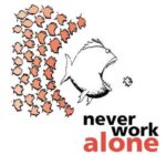 "never work alone"