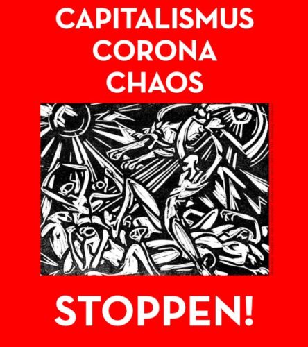 Plakat. Capitalismus Corona Chaos stoppen