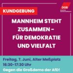DGB-Aufruf Kundgebung am 7.6.24_Mannheim steht zusammen.