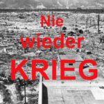 Nie wieder Krieg (AtomicEffects-Hiroshima. Foto US Regiergung, Gemeinfrei. Bearbeitung Avanti² )_web